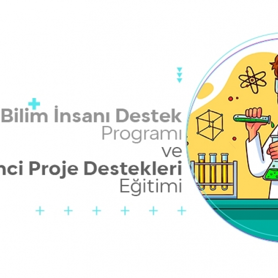 images/etkinlikler/bilim_insani_destek_programi_ve_ogrenci_proje_destekleri_egitimi_167577790342.jpg