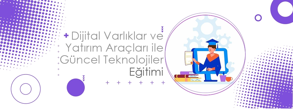 images/etkinlikler/dijital_varliklar_ve_yatirim_araclari_ile_guncel_teknolojiler_egitimi_44.jpg